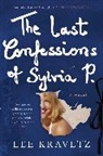 Lee Kravetz - The Last Confessions of Sylvia P.