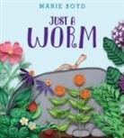 Marie Boyd, Marie Boyd - Just a Worm