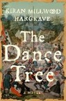 Kiran Millwood Hargrave - The Dance Tree