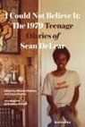 Michael Bullock, Sean DeLear, Cesar Padilla, Brontez Purnell - I Could Not Believe It : The 1979 Teenage Diaries of Sean DeLear