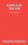 Alan Melville, Alan Melville - Castle in the Air