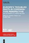 Antoniou Giorgos, Triga, Vasiliki Triga - Europe's Troubled Pasts in Comparative Perspective