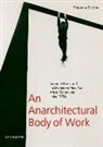 Friederike Schäfer - An Anarchitectural Body of Work