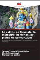 Chelle Chiranjeevi, Morusu Siva Sankar, Yerram Venkata Subba Reddy - La colline de Tirumala, la meilleure du monde, est pleine de bénédictions