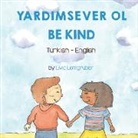 Livia Lemgruber - Be Kind (Turkish-English)
