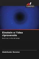 Abdelkader Benzian - Einstein e l'idea riprovevole