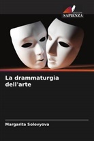 Margarita Solovyova - La drammaturgia dell'arte