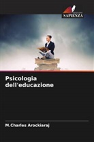 M. Charles Arockiaraj, M.Charles Arockiaraj - Psicologia dell'educazione