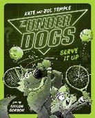 Shiloh Gordon, Jol Temple, Kate Temple - The Underdogs Serve It Up