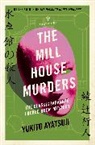 Yukito Ayatsuji, Ayatsuji Yukito, Ho-Ling Wong - The Mill House Murders