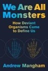 Andrew Mangham - We Are All Monsters