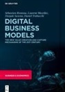 Laurent Muzellec, Sébastien Ronteau, Deepa Saxena, Deepak Saxena, Daniel Trabucchi, Laurent Muzellec... - Digital Business Models