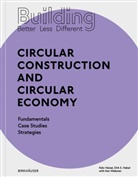 Dirk E Hebel, Dirk E. Hebel, Felix Heisel - Building Better - Less - Different: Circular Construction and Circular Economy