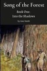 Jess Smith - Song of the Forest - Book One