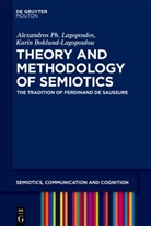 Kari Boklund-Lagopoulou, Karin Boklund-Lagopoulou, Alexandros Ph Lagopoulos, Alexandros Ph. Lagopoulos - Theory and Methodology of Semiotics