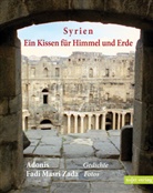 K. A. Adonis, K.A. Adonis, Fadi Masri Zada - Syrien, Ein Kissen für Himmel und Erde