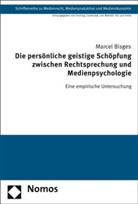 Marcel Bisges - Die persönliche geistige Schöpfung zwischen Rechtsprechung und Medienpsychologie