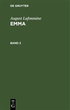 August Lafontaine - August Lafontaine: Emma - Band 2: August Lafontaine: Emma. Band 2