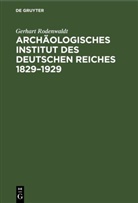Gerhart Rodenwaldt - Archäologisches Institut des Deutschen Reiches 1829-1929