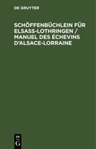 Degruyter - Schöffenbüchlein für Elsaß-Lothringen / Manuel des Échevins d'Alsace-Lorraine