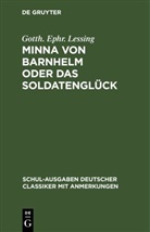 Gotth. Ephr. Lessing, Gotthold Ephraim Lessing - Minna von Barnhelm oder das Soldatenglück