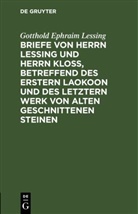 Gotthold Ephraim Lessing - Briefe von Herrn Lessing und Herrn Kloß, betreffend des erstern Laokoon und des letztern Werk von alten geschnittenen Steinen