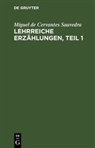 Miguel de Cervantes Saavedra - Lehrreiche Erzählungen, Teil 1