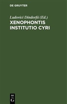 Ludovici Dindorfii - Xenophontis Institutio Cyri