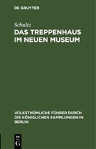 Schultz - Das Treppenhaus im neuen Museum