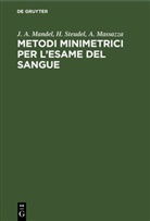 J. A. Mandel, A. Massazza, H. Steudel - Metodi minimetrici per l'esame del sangue