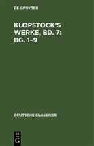 Degruyter - Klopstock's Werke, Bd. 7: Bg. 1-9