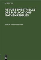 Preussische Akademie Der Wissenschaften - Revue semestrielle des publications mathématiques - Deel 38, 4: Jaargang 1933