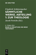 Friedrich Schleiermacher, G. Wolde - Friedrich Schleiermacher: Sämmtliche Werke. Abteilung 1: Zur Theologie - Band 8: Einleitung ins neue Testament