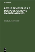 Degruyter - Revue semestrielle des publications mathématiques - Deel 38, 6: Jaargang 1933