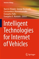 Naercio Magaia, Evangelos K. Markakis, George Mastorakis, Constandinos Mavromoustakis, Constandi Mavromoustakis et al, Evangelos Pallis - Intelligent Technologies for Internet of Vehicles