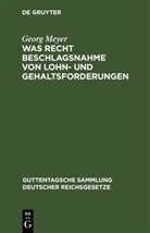 Georg Meyer - Was Recht Beschlagsnahme von Lohn- und Gehaltsforderungen