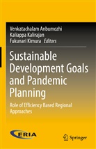 Venkatachalam Anbumozhi, Kaliappa Kalirajan, Fukunari Kimura - Sustainable Development Goals and Pandemic Planning