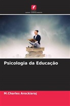 M. Charles Arockiaraj, M.Charles Arockiaraj - Psicologia da Educação