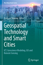 Arthur Scott Bailey, Poonam Sharma - Geospatial Technology and Smart Cities