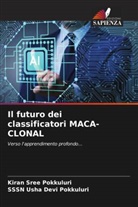 Kiran Sree Pokkuluri, Sssn Usha Devi Pokkuluri - Il futuro dei classificatori MACA-CLONAL