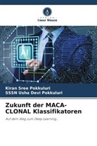 Kiran Sree Pokkuluri, Sssn Usha Devi Pokkuluri - Zukunft der MACA-CLONAL Klassifikatoren