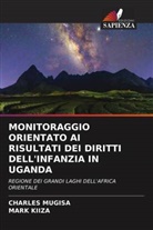 Mark Kiiza, Charles Mugisa - MONITORAGGIO ORIENTATO AI RISULTATI DEI DIRITTI DELL'INFANZIA IN UGANDA