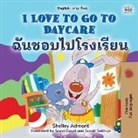 Shelley Admont, Kidkiddos Books - I Love to Go to Daycare (English Thai Bilingual Children's Book)