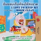 Shelley Admont, Kidkiddos Books - I Love to Keep My Room Clean (Thai English Bilingual Book for Kids)