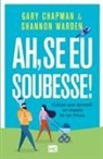 Gary Chapman, Shannon Warden - Ah, se eu soubesse!