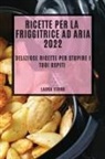 Laura Ferro - RICETTE PER LA FRIGGITRICE AD ARIA 2022