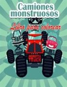 Austin Haynes - Camiones monstruosos Libro para colorear para niños