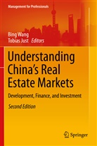 Just, Tobias Just, Bing Wang - Understanding China's Real Estate Markets