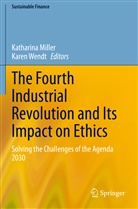 Katharina Miller, Wendt, Karen Wendt - The Fourth Industrial Revolution and Its Impact on Ethics