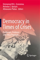 Nicholas C Kyriazis, Emmanouil M. L. Economou, Emmanouil M.L. Economou, Nicholas C. Kyriazis, Athanasios Platias - Democracy in Times of Crises